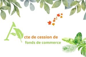 acte de cession de fonds de commerce