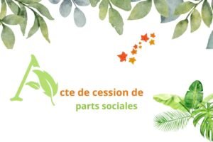 acte de cession de parts sociales