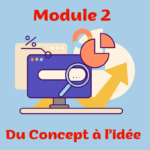 module 2 du concept à l'idée